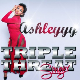 AshleYYY_Triple Threat_Singer_Cover